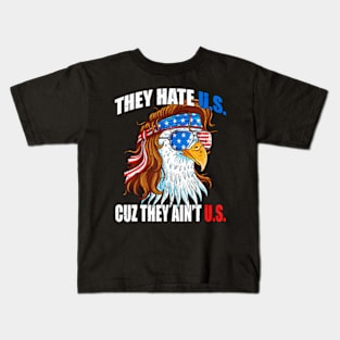They e Us Cuz They Ain'T Us Usa American Flag 4Th Of July Kids T-Shirt